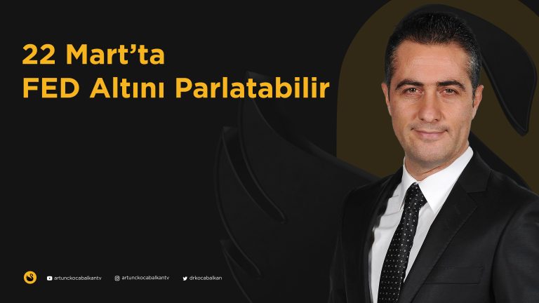 22 Mart'ta fed altını parlatabilir