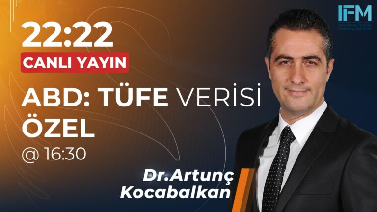 22:22 | ABD TÜFE VERİSİ ÖZEL – Canlı Yayın @16:30