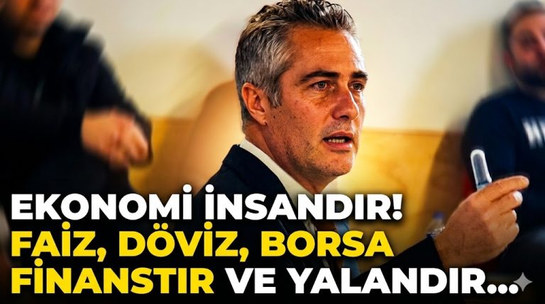 EKONOMİ İNSANDIR! FAİZ,DÖVİZ,BORSA YALAN!