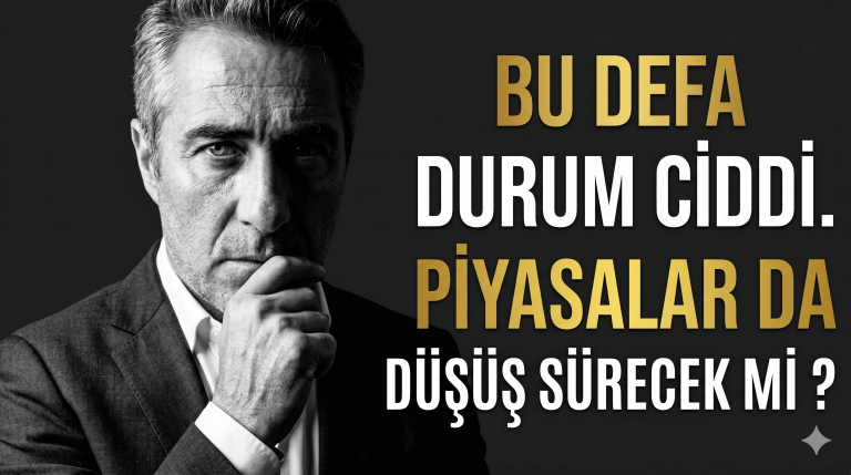 BU DEFA DURUM CİDDİ… PİYASALAR DA DÜŞÜŞ SÜRECEK Mİ ? 