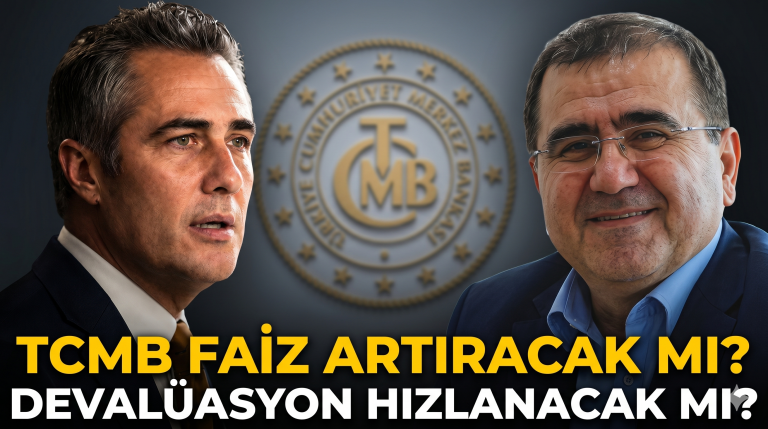 TCMB FAİZ ARTIRACAK MI, DEVALÜASYON HIZLANACAK MI?